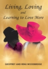 Image for Living, Loving and Learning to Love More