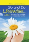 Image for Go and Do Likewise. . .