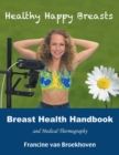 Image for Breast Health Handbook and Medical Thermography : Healthy Happy Breasts