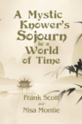 Image for A Mystic Knower&#39;s Sojourn in a World of Time