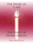 Image for Heart of &quot;i Am&quot; the Point of Divine Origin