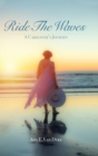 Image for Ride the Waves : A Caregiver&#39;s Journey