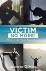 Image for Victim No More! : How to Get Your Power Back