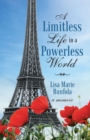 Image for Limitless Life In A Powerless World