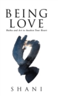 Image for Being Love : Haiku and Art to Awaken Your Heart