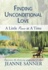 Image for Finding Unconditional Love : A Little Peace at a Time