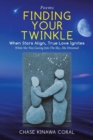 Image for Finding Your Twinkle : When Stars Align, True Love Ignites
