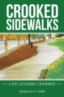 Image for Crooked Sidewalks : Life Lessons Learned