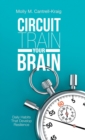 Image for Circuit Train Your Brain : Daily Habits That Develop Resilience