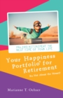Image for Your Happiness Portfolio for Retirement: It&#39;s Not About the Money!