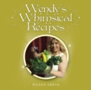 Image for Wendy&#39;s Whimsical Recipes