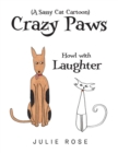 Image for Crazy Paws (A Sassy Cat Cartoon) : Howl with Laughter