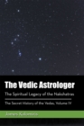 Image for Vedic Astrologer: The Spiritual Legacy of the Nakshatras