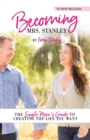 Image for Becoming Mrs. Stanley : The Single Mom&#39;s Guide to Creating the Life You Want