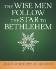 Image for The Wise Men Follow the Star to Bethlehem