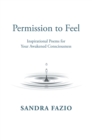 Image for Permission to Feel: Inspirational Poems for Your Awakened Consciousness