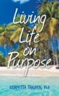 Image for Living Life on Purpose
