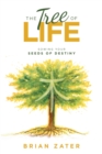 Image for Tree of Life: Sowing Your Seeds of Destiny