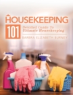 Image for Housekeeping 101 : Detailed Guide to Ultimate Housekeeping