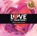 Image for Love It Together : Make a Better Future