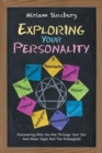 Image for Exploring Your Personality : Discovering Who You Are Through Your Sun and Moon Signs and the Enneagram