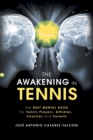 Image for Awakening in Tennis: The Best Mental Book for Tennis Players, Athletes, Coaches and Parents