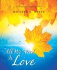 Image for All We Need Is Love : In Service to the Light Book One