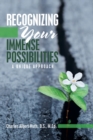 Image for Recognizing Your Immense Possibilities : A Unique Approach