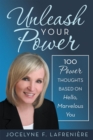Image for Unleash Your Power: 100 Power Thoughts Based On Hello, Marvelous You