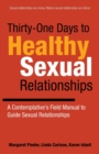 Image for Thirty-One Days to Healthy Sexual Relationships : A Contemplative&#39;s Field Manual to Guide Sexual Relationships