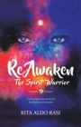 Image for Reawaken the Spirit Warrior: A Path to Becoming Reawakened &amp; Unleashing Your Awesome