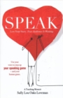 Image for Speak : Love Your Story, Your Audience Is Waiting