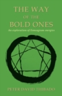 Image for The Way of the Bold Ones : An Exploration of Enneagram Energies
