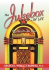 Image for The Jukebox of Life : My Life on the Line