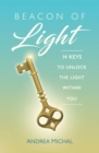 Image for Beacon of Light: 14 Keys to Unlock the Light Within You