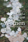 Image for The Heart of Leadership for Women : Cultivating a Sacred Space