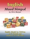 Image for Inglish Maed Simpl: English Should Be Written as It Sounds &amp; Spoken as It Is Written!
