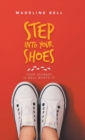 Image for Step into Your Shoes : Your Journey Is Well Worth It