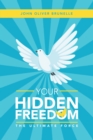 Image for Your Hidden Freedom : The Ultimate Force
