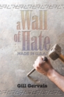 Image for Wall of Hate: Made in the Usa