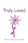 Image for Truly Loved