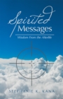 Image for Spirited Messages: Wisdom from the Afterlife