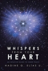 Image for Whispers from Your Heart : An Intuitive Guide to Inner Peace