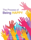 Image for The Process of Being Happy