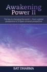 Image for Awakening Power Ii: The Key to Changing the World - From a Global Perspective to a Hyper-Universal Perspective