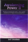 Image for Awakening Power Ii : The Key to Changing the World - from a Global Perspective to a Hyper-Universal Perspective