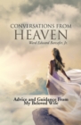 Image for Conversations from Heaven: Advice and Guidance from My Beloved Wife