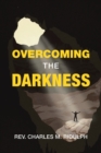 Image for Overcoming the Darkness