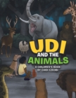 Image for Udi and the Animals : A Children&#39;s Book by Chidi Ezeobi