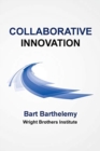 Image for Collaborative Innovation : Wright Brothers Institute